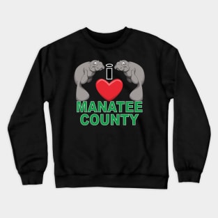 I Heart Manatee County Crewneck Sweatshirt